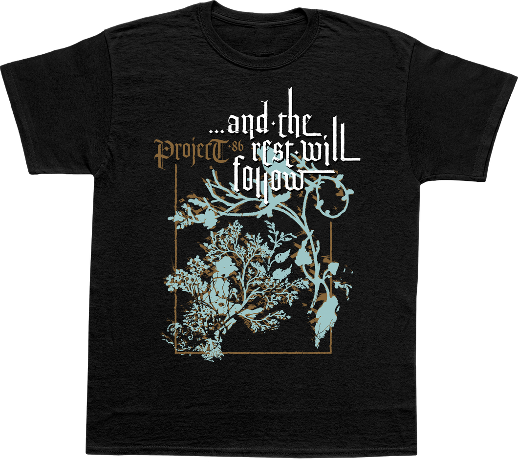 ...AND THE REST WILL FOLLOW LIMITED TEE